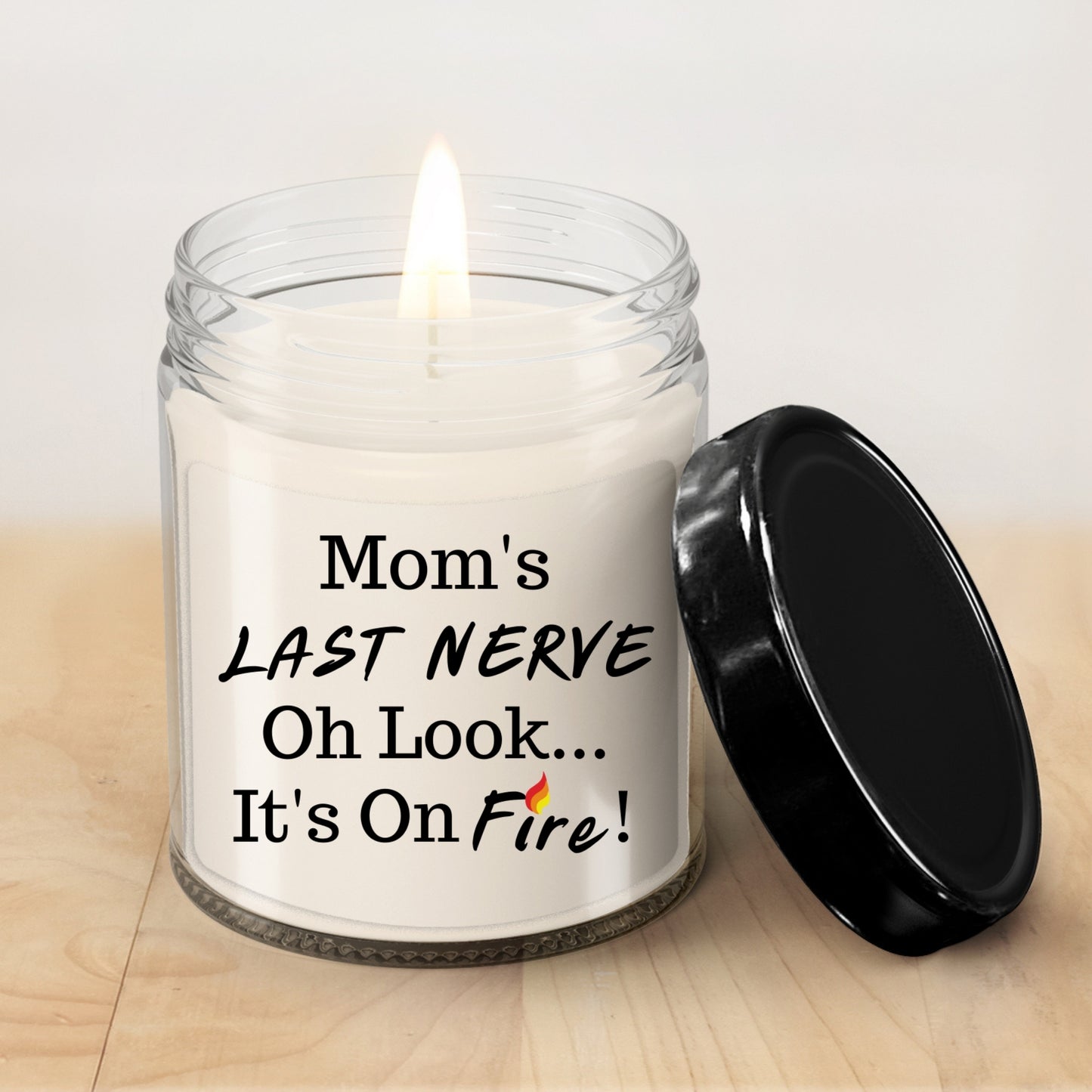 Mom's Last Nerve On Fire Candle