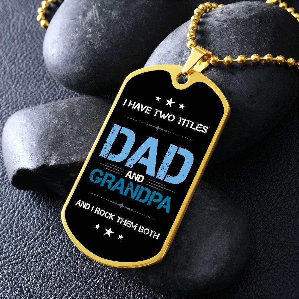 Personalized Grandpa Gift I Have Two Titles Dad and Grandpa Necklace