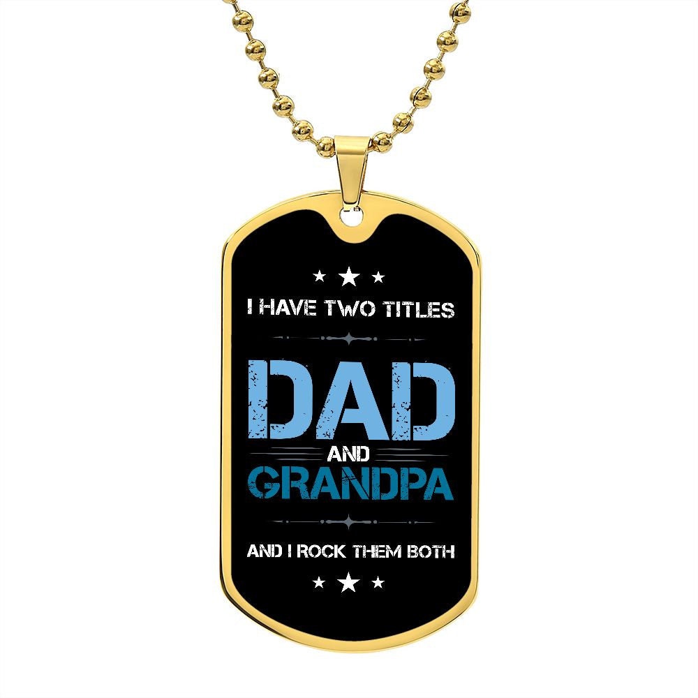 Personalized Grandpa Gift I Have Two Titles Dad and Grandpa Necklace