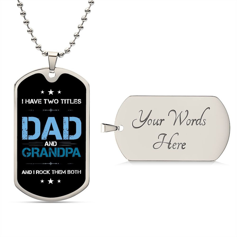 Personalized Grandpa Gift I Have Two Titles Dad and Grandpa Necklace