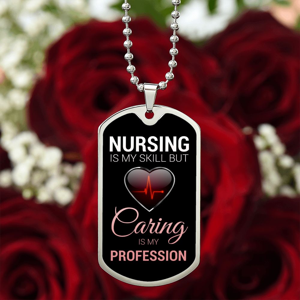 Nurse Necklace Nursing Is My Skill But Caring Is My Profession