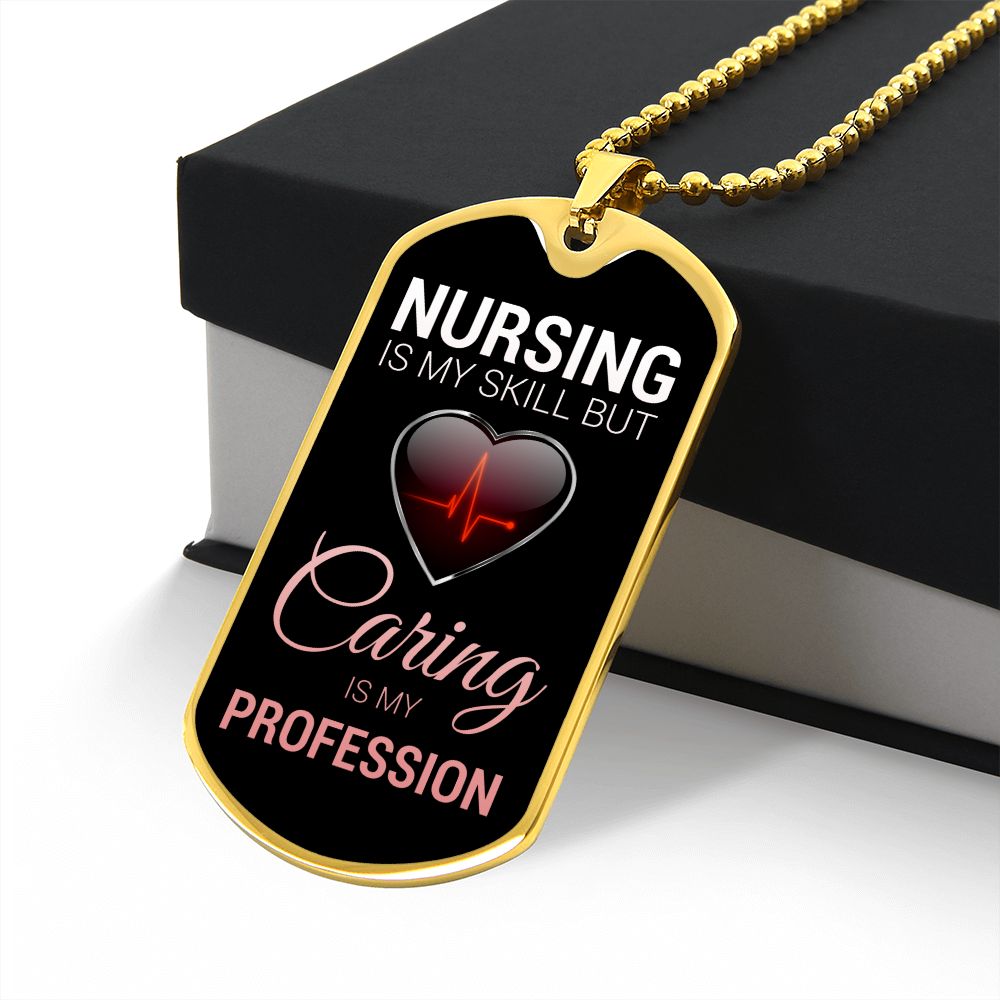 Nurse Necklace Nursing Is My Skill But Caring Is My Profession