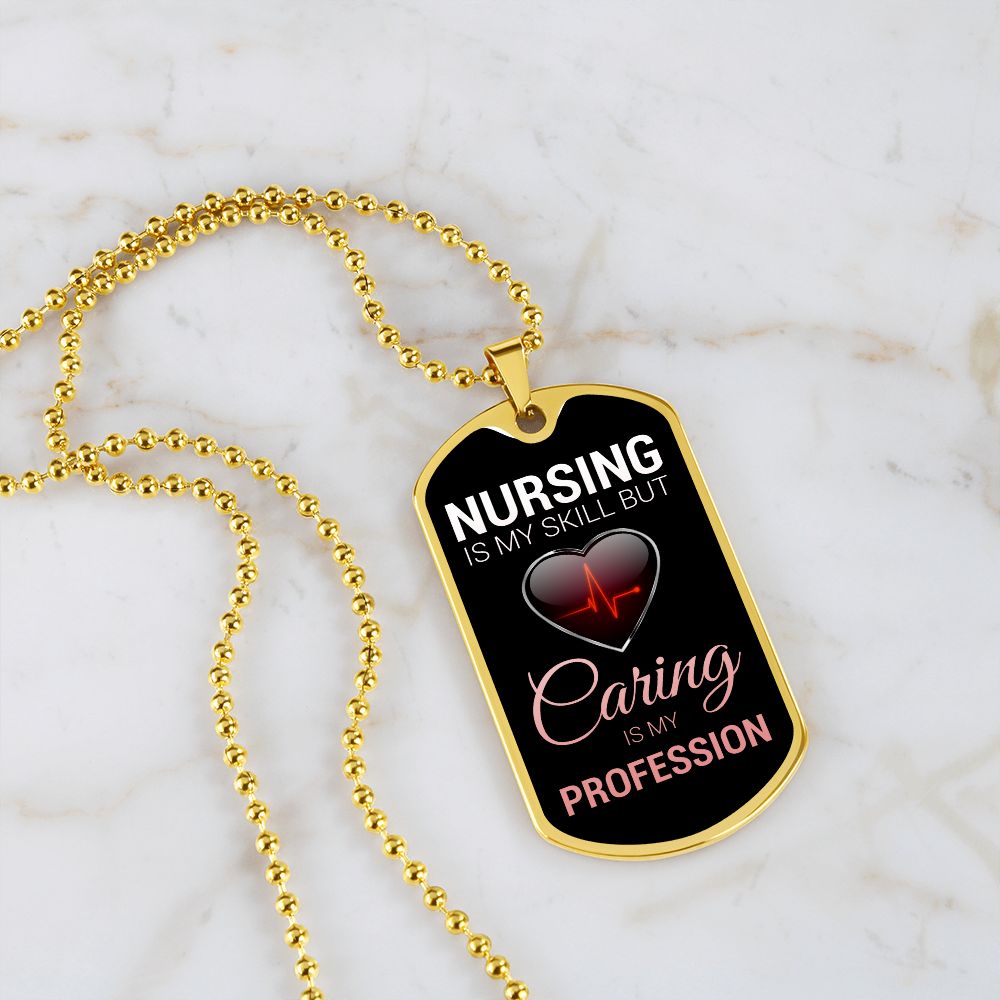 Nurse Necklace Nursing Is My Skill But Caring Is My Profession