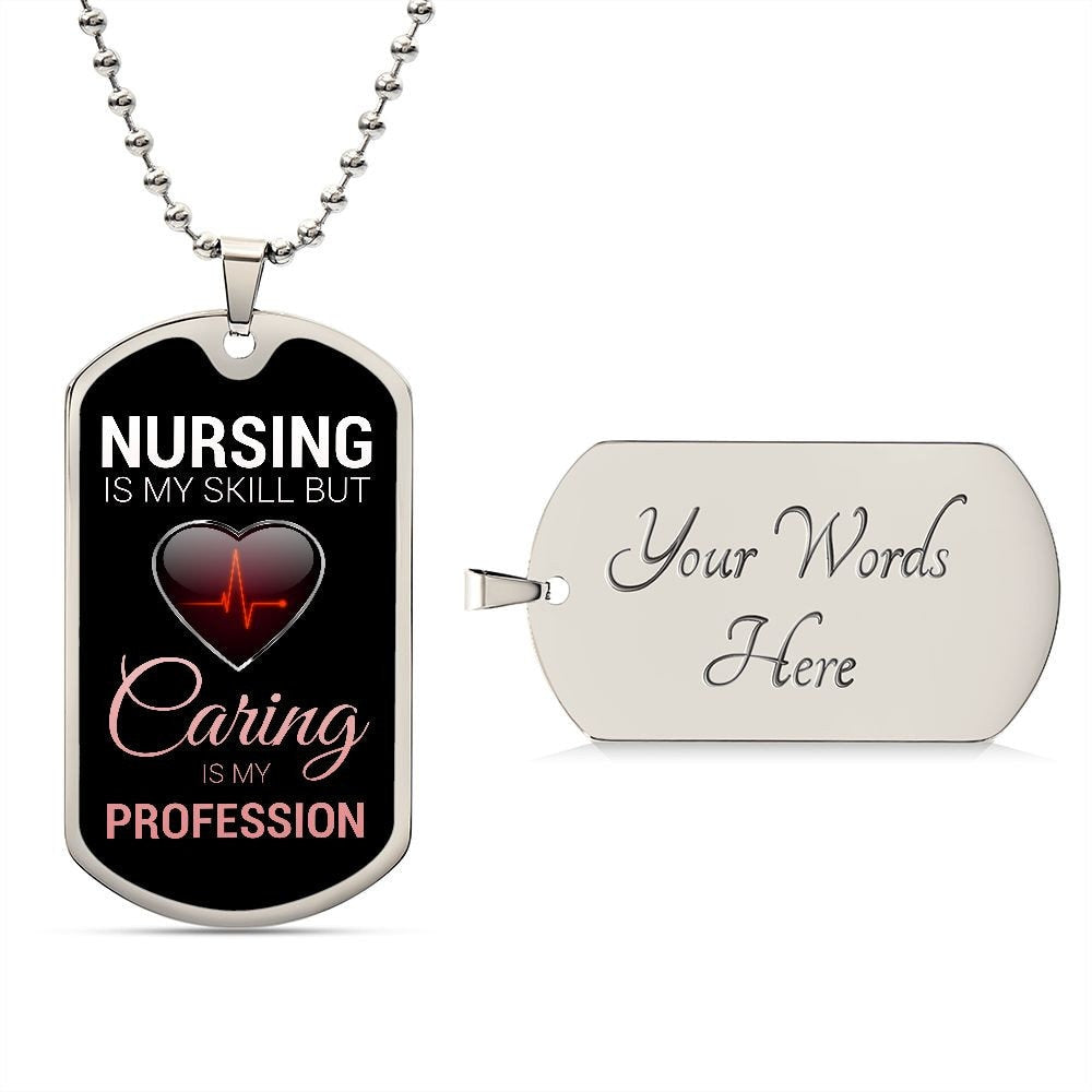 Nurse Necklace Nursing Is My Skill But Caring Is My Profession