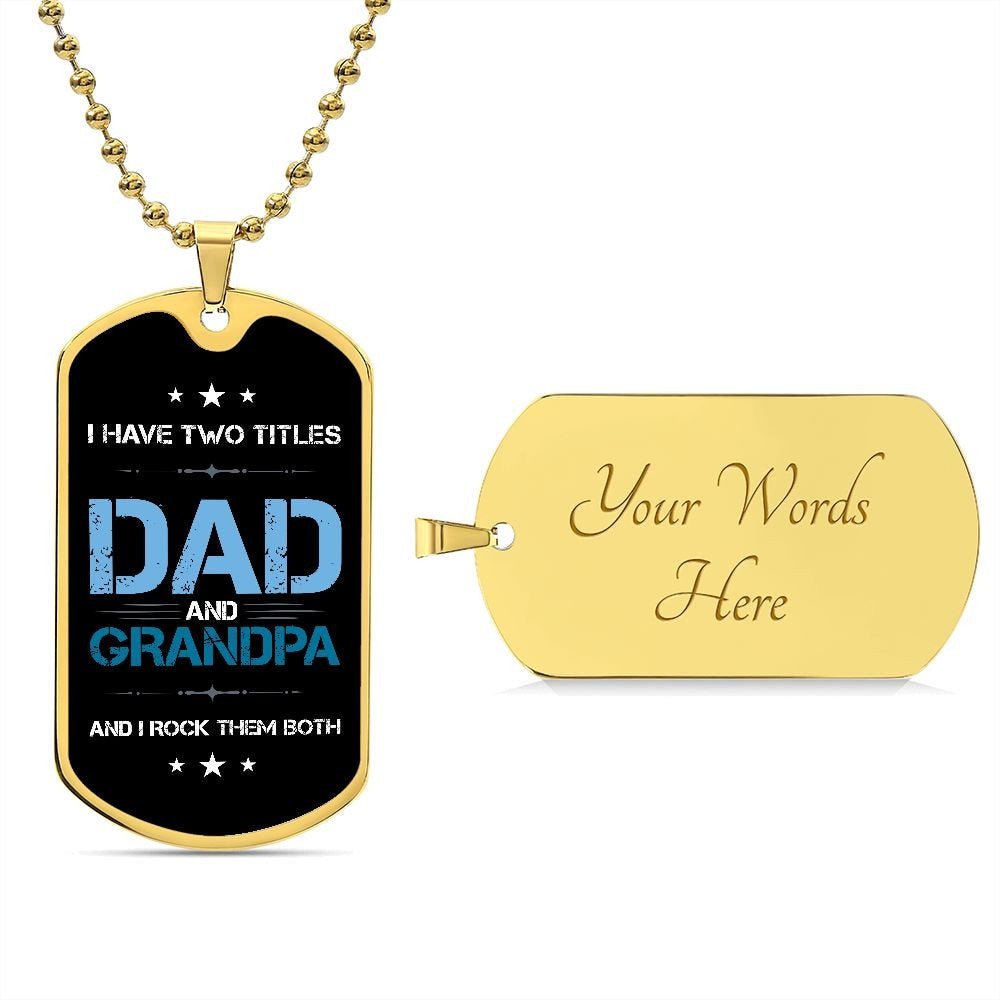 Personalized Grandpa Gift I Have Two Titles Dad and Grandpa Necklace