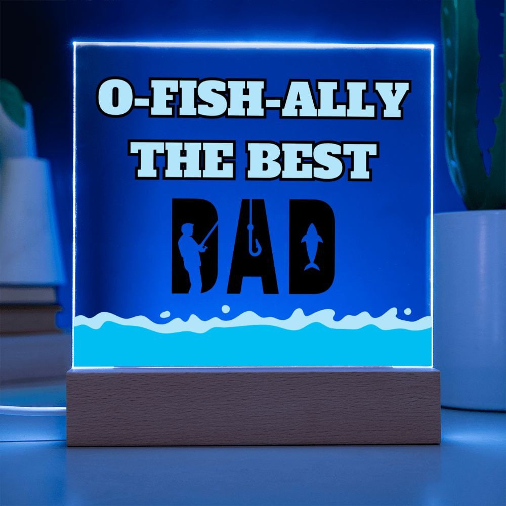 O-Fish-Ally The Best Dad Acrylic Plaque Fishing Gift For Dad