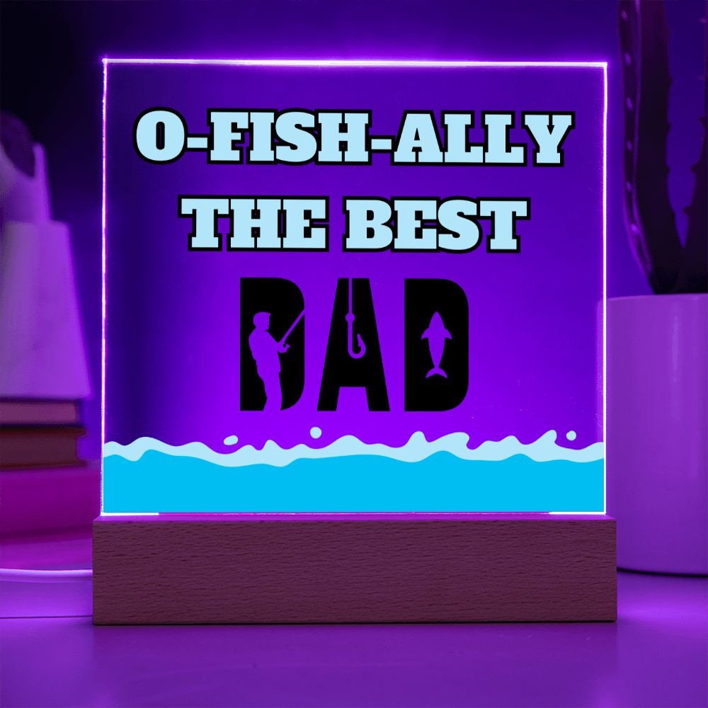 O-Fish-Ally The Best Dad Acrylic Plaque Fishing Gift For Dad