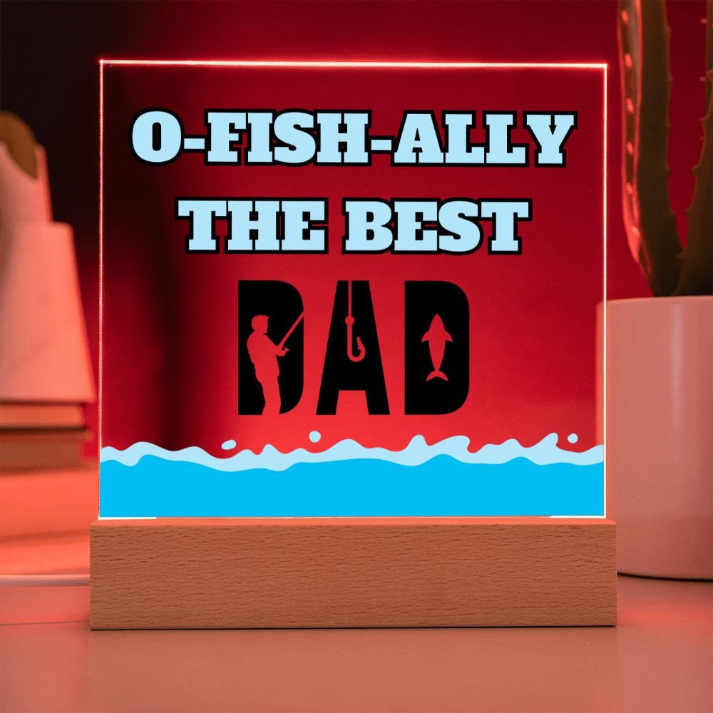 O-Fish-Ally The Best Dad Acrylic Plaque Fishing Gift For Dad