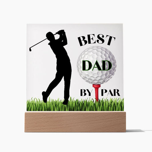 Best Dad By Par Acrylic Plaque Sign Golf Gift For Dad